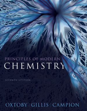 Principles of Modern Chemistry By David W. Oxtoby, H. Pat Gillis, Alan Campion