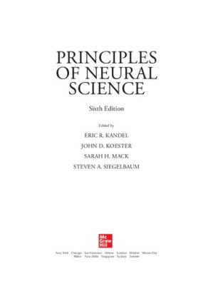 Principles of Neural Science By Eric R. Kandel (editor); Steven Siegelbaum (editor); Sarah Mack (editor); John Koester (editor)