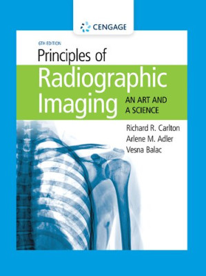 Principles of Radiographic Imaging: An Art and A Science By Richard R. Carlton, Arlene M. Adler, Vesna Balac - 9781337711067