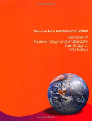 Principles of Sedimentology and Stratigraphy - Sam Boggs Jr.