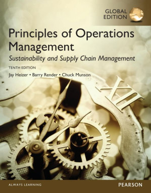Principles of operations management sustainability and supply chain management - Heizer, Jay H.; Munson, Chuck; Render, Barry