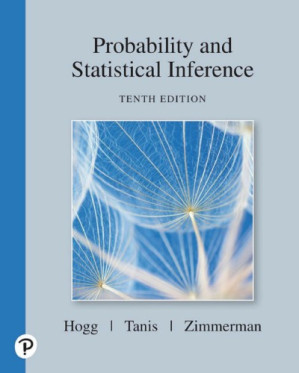Probability and Statistical Inference (10th Edition) - Robert V. Hogg, Elliot A. Tanis, Dale L. Zimmerman