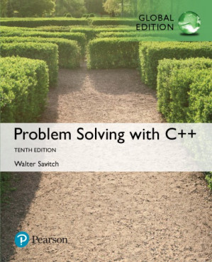 Problem Solving with C++ Tenth Edition Global Edition - Walter J. Savitch