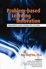 Problem-based Learning Innovation: Using problems to power learning in the 21st century By Oon-Seng Tan