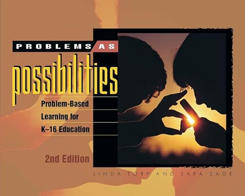 Problems as Possibilities: Problem-Based Learning for K-16 Education (2nd Edition)