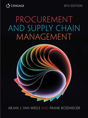 Procurement and Supply Chain Management, 8e By Arjan J. Van Weele; Frank Rozemeijer