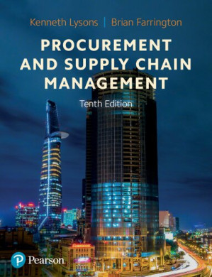 Procurement and Supply Chain Management, Tenth Edition - Kenneth Lysons, Brian Farrington