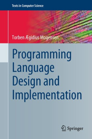 Programming Language Design and Implementation - Torben Ægidius Mogensen - 9783031118067