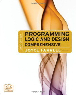 Programming Logic and Design, Comprehensive By Joyce Farrell - 9780547166544