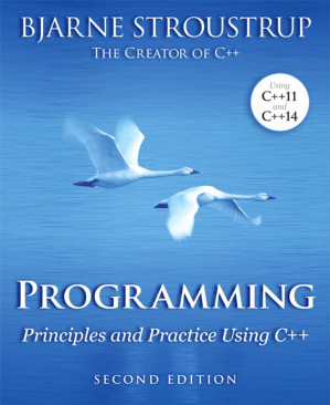Programming: Principles and Practice Using C++ - Stroustrup, Bjarne.