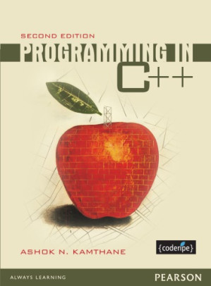 Programming in C++, 2nd Edition - Safari, an O'Reilly Media Company.; Kamthane, Ashok