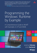 Programming the Windows Runtime by Example: A Comprehensive Guide to WinRT with Examples in C# and XAML (Microsoft Windows Development Series)