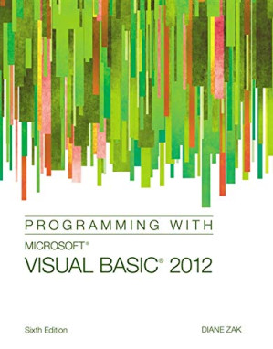 Programming with Microsoft® Visual Basic® 2012 By Zak, Diane