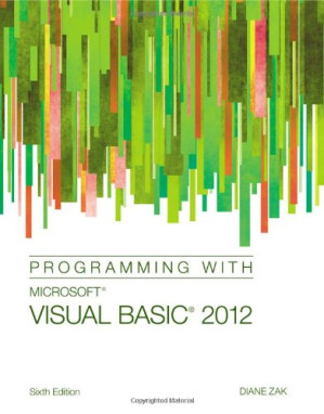 Programming with Microsoft Visual Basic 2012 By Diane Zak