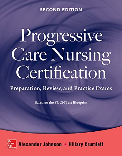 Progressive care nursing certification: preparation, review, and practice exams - 9780071826846