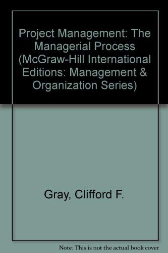 Project management:the managerial process,Clifford F.Gray,Erik