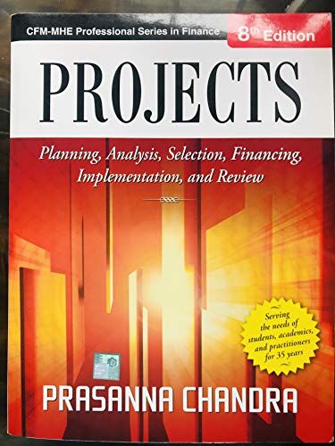 Projects: planning, analysis, selection, financing, implementation, and review