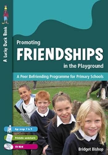 Promoting Friendships in the Playground : A Peer Befriending Programme for Primary Schools