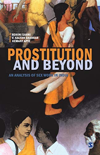 Prostitution and Beyond: An Analysis of Sex Work in India