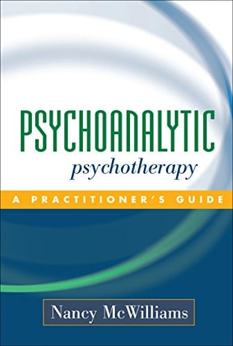 Psychoanalytic Psychotherapy: A Practitionerâ€™s Guide - 1st Edition