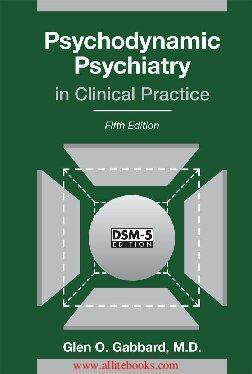 Psychodynamic Psychiatry In Clinical Practice 5Th Edition