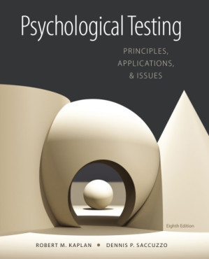 Psychological Testing: Principles, Applications, and Issues By Kaplan, Robert Malcolm;Saccuzzo, Dennis P - 9781285500089