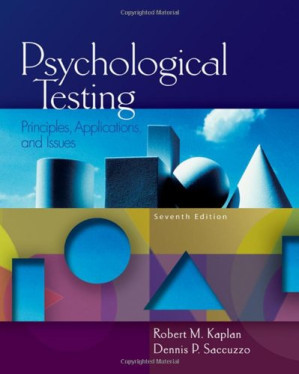 Psychological Testing: Principles, Applications, and Issues By Robert M. Kaplan, Dennis P. Saccuzzo - 9780495829928
