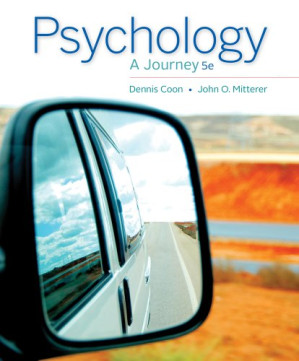 Psychology:  A Journey (Coon), 5th ed. By Dennis Coon, John O. Mitterer