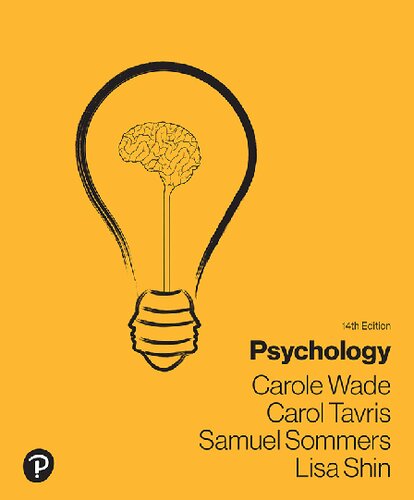 Psychology - Carole Wade (Professor of psychology); Carol Tavris; Samuel R Sommers; Lisa M Shin