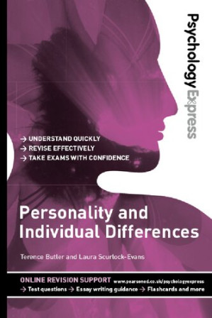 Psychology Express: Personality and Individual Differences - Dr Terence Butler, Ms Laura Scurlock-Evans, Dr Dominic Upton