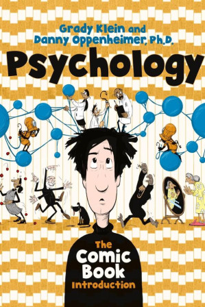 Psychology: The Comic Book: the comic book introduction By Danny Oppenheimer, Grady Klein