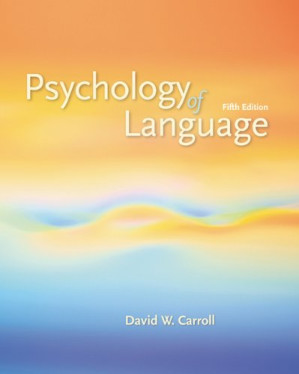Psychology of Language By David W. Carroll