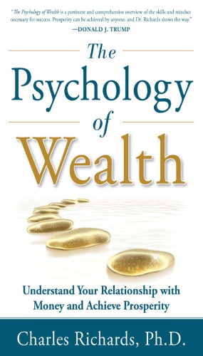 Psychology of Wealth by Richards, Charles