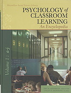 Psychology of classroom learning : an encyclopedia By Eric M Anderman; Lynley Hicks Anderman