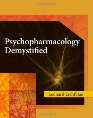 Psychopharmacology Demystified By Leonard Lichtblau
