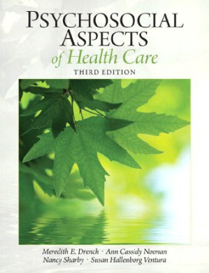 Psychosocial aspects of health care - Meredith E. Drench