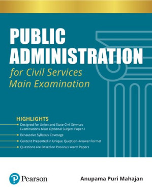 Public Administration for Civil Services Main Examination - Anupama Puri Mahajan