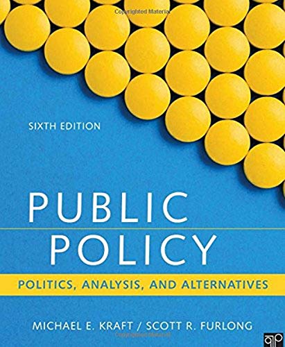 Public Policy: Politics, Analysis, and Alternatives - 6th Edition