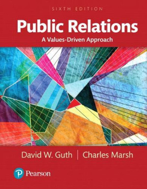 Public Relations: A Values-Driven Approach - David W. Guth, Charles Marsh Ph.D. - 9780133773828