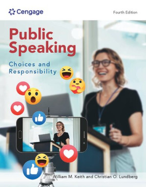 Public Speaking: Choices and Responsibility By William Keith, Christian O. Lundberg