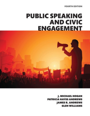 Public Speaking and Civic Engagement, Books a la Carte Edition - J. Michael Hogan, Patricia Hayes Andrews, James R. Andrews, Glen Williams