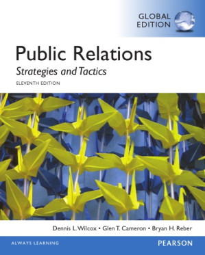 Public relations: strategies and tactics - Wilcox, Dennis L;Cameron, Glen T;Reber, Bryan H