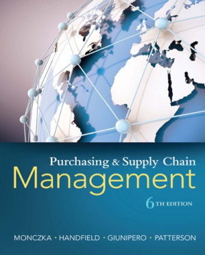 Purchasing and Supply Chain Management By Robert M. Monczka, Robert B. Handfield, Larry C. Giunipero, James L. Patterson - 9781285869681