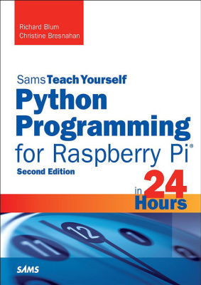 Python Programming for Raspberry Pi - Blum Richard, Bresnahan Christine.