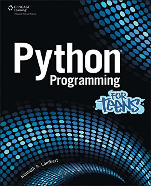 Python Programming for Teens By Lambert, Kenneth A.