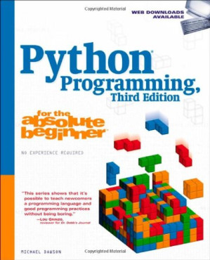 Python Programming for the Absolute Beginner, 3rd Edition By Dawson, Michael(Author)