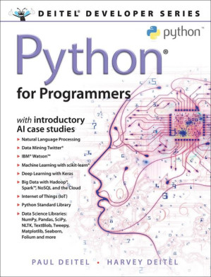 Python for Programmers: with Big Data and Artificial Intelligence Case Studies - Paul Deitel, Dr. Harvey Deitel - 9780135224410