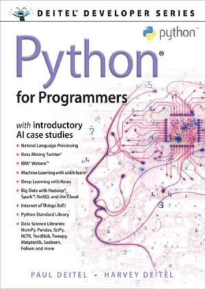 Python for Programmers: with Big Data and Artificial Intelligence Case Studies - Paul J. Deitel, Harvey Deitel