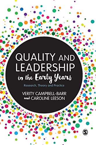 Quality and Leadership in the Early Years : Research, Theory and Practice