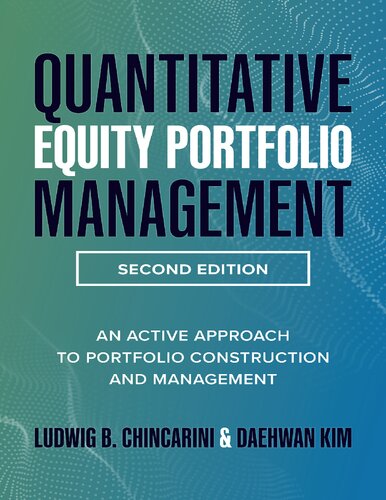 Quantitative Equity Portfolio Management_ An Active Approach to Portfolio Construction and Management By Ludwig B. Chincarini, Daehwan Kim